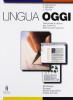Lingua oggi. Morfologia, sintassi, abilit� linguistiche, analisi testuale