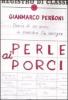 Perle ai porci. Diario di un anno in cattedra. Da carogna