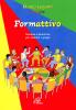 Formattivo. Tecniche e dinamiche per animare i gruppi