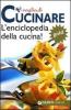 Voglia di cucinare. L'enciclopedia della cucina!