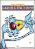 Lupo Alberto. Faccia da Lupo