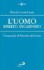 L' uomo spirito incarnato. Compendio di filosofia dell'uomo