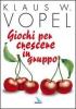 Giochi per crescere in gruppo