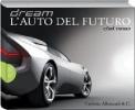Dream. Cars of the future since 1950