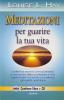 Meditazioni per guarire la tua vita
