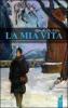 La mia vita