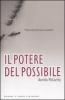 Il potere del possibile. Nulla cambia finch� noi non cambiamo