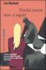 Finch� morte non ci separi
