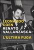 Renato Vallanzasca. L'ultima fuga