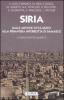 Siria. Dalle antiche citt�-stato alla primavera interrotta di Damasco