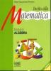 Invito alla matematica. Moduli di algebra. Per la Scuola media