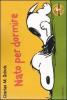 Nato per dormire. Celebrate Peanuts 60 years vol.5