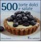 Cinquecento torte dolci e salate