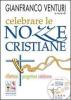 Celebrare le nozze cristiane. Riflettere progettare celebrare. Con CD-ROM