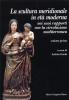 La sculura meridionale in et� moderna nei suoi rapporti con la circolazione mediterranea vol.1