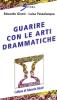 Guarire con le arti drammatiche