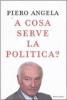 A cosa serve la politica?
