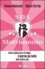 SOS matrimonio. Come organizzare al meglio il giorno pi� bello della vostra vita