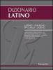 Dizionario latino. Latino-italiano, italiano-latino
