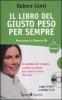 Il libro del giusto peso per sempre. Con CD Audio