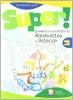 Super. Matematica-Scienze. Per la Scuola elementare vol.3