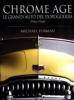 Chrome age. Le grandi auto del dopoguerra 1946-1960