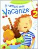 Il tempo delle vacanze. Per la 2� classe elementare