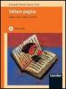 Voltare pagina. Leggere e scrivere: scopi, forme, metodi. Modulo A-D: La narrazione-L'epica. Per le Scuole superiori
