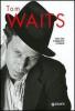 Tom Waits. Testi con traduzione a fronte