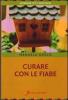 Curare con le fiabe