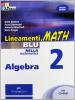 Lineamenti.math blu. Algebra. Con espansione online. Per le Scuole superiori. Con CD-ROM vol.2