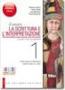 Il nuovo. La scrittura e l'interpretazione. Con espansione online. Ediz. rossa. Per le Scuole superiori. vol.1