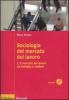 Sociologia del mercato del lavoro vol.1