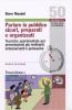 Parlare in pubblico sicuri, preparati e organizzati. Tecniche sperimentate per presentazioni pi� motivanti, entusiasmanti e persuasive