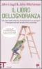 Il libro dell'ignoranza. Che cosa � verit� e che cosa � semplicemente una panzana? Il libro-gioco che svela le nostre false conoscenze