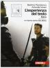 L' esperienza del testo. Epica. Con le imprese epiche della Bibbia. Con espansione online. Per le Scuole superiori