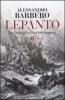 Lepanto. La battaglia dei tre imperi