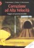 Corruzione ad alta velocit�. Viaggio nel governo invisibile