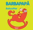 Barbapap�. Baby-sitter