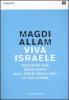 Viva Israele. Dall'ideologia della morte alla civilt� della vita: la mia storia