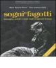 Sogni e fagotti. Immagini, parole e canti degli emigranti italiani. Con CD Audio