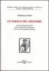Le parole del mestiere. Testi di artigiani fiorentini della seconda met� del Seicento tra le carte di Leopoldo de' Medici. Con CD-ROM