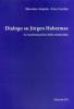 Dialogo su J�rgen Habermas. Le trasformazioni della modernit�