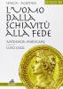 L' Attualita'nel passato 10) seneca/agostino - l'uomo dalla schiavitu' all