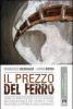 Prezzo del ferro. Come si arricchisce la pi� grande multinazionale del ferro e come resistono le vittime a livello mondiale