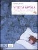 Vite da favola. Storie vere di sovrani e condottieri