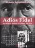 Adi�s Fidel. All'Avana senza un cazzo da fare