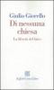 Di nessuna chiesa. La libert� del laico