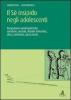Il s� insipido negli adolescenti. Compulsioni autolesionistiche, suicidarie, sessuali,