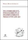 Cause di incandidabilit�, incompatibilit� ed ineleggibilit� della carica di consigliere comunale-provinciale